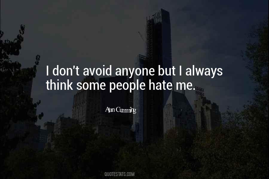 Don't Hate Anyone Quotes #969031