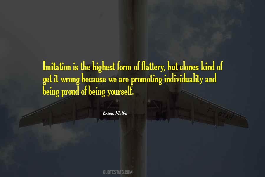 What Is The Highest Form Of Flattery Quotes #1530641