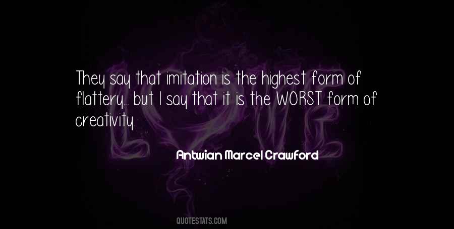 What Is The Highest Form Of Flattery Quotes #904082