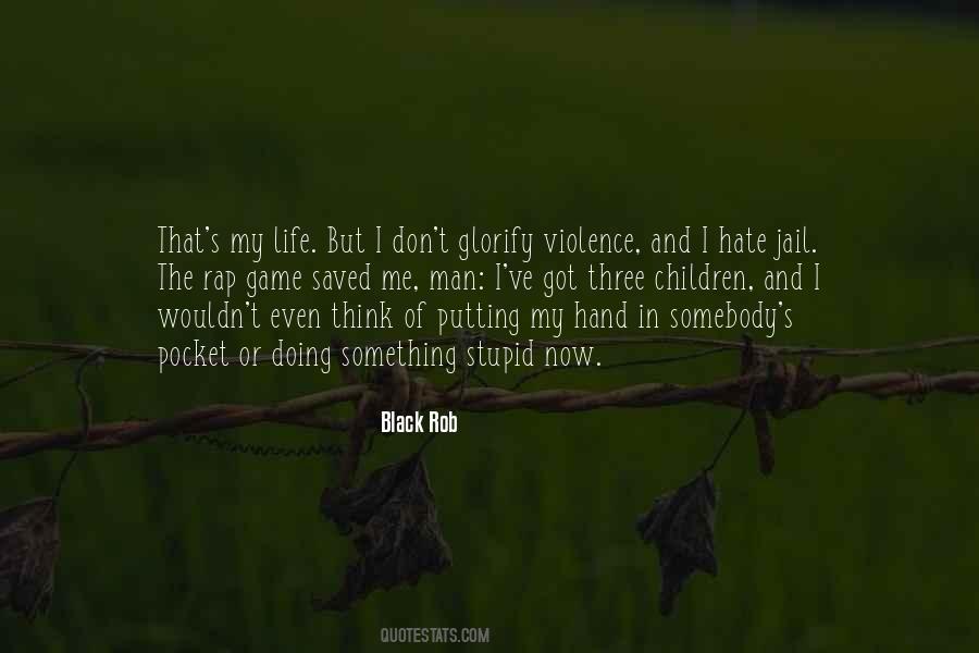 Don't Hate Life Quotes #1240813