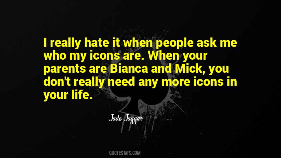 Don't Hate Life Quotes #795606