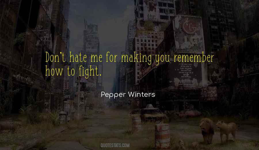 Don't Hate Me Quotes #207589