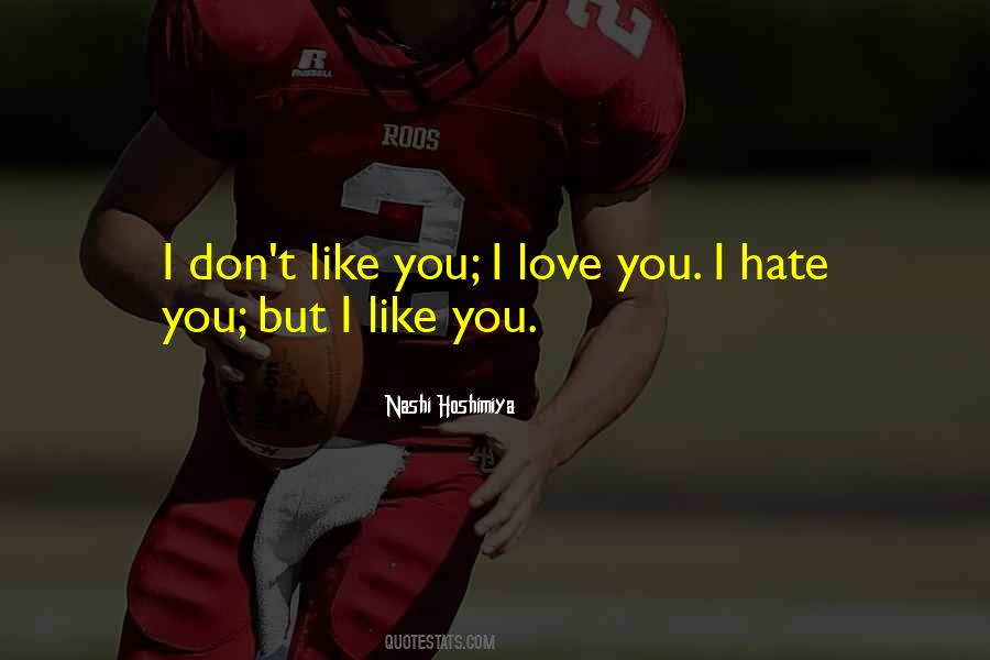 Don't Hate You But Quotes #190866