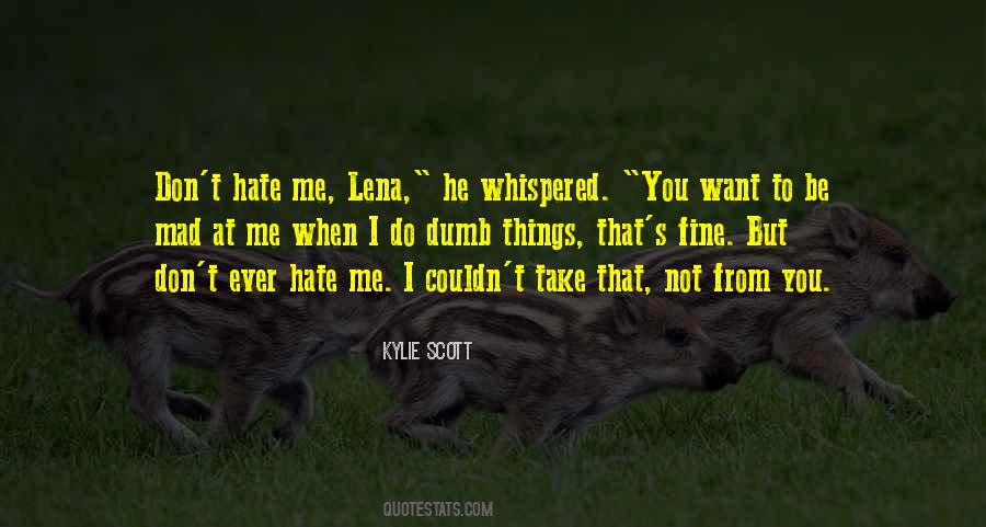 Don't Hate You But Quotes #814520