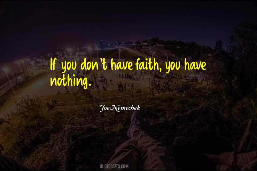 Don't Have Faith Quotes #304799