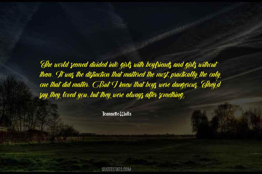 Nothing In The World Is More Dangerous Quotes #109149