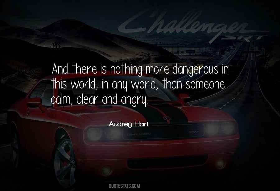 Nothing In The World Is More Dangerous Quotes #140468