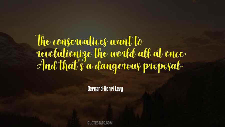 Nothing In The World Is More Dangerous Quotes #188765