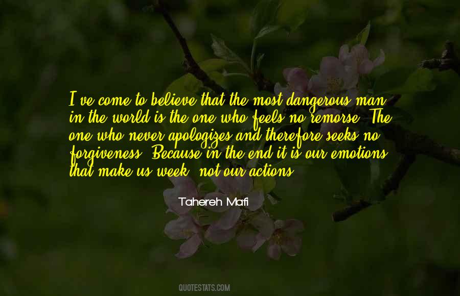 Nothing In The World Is More Dangerous Quotes #7841