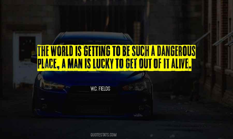 Nothing In The World Is More Dangerous Quotes #81337