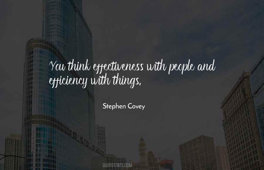 Efficiency Vs Effectiveness Quotes #647583