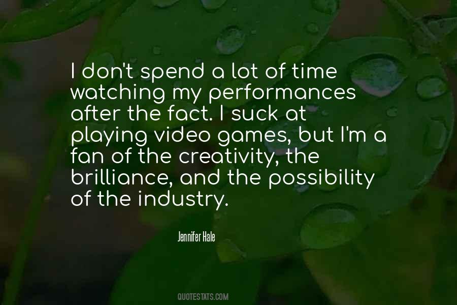 Don't Have Time Games Quotes #1310909