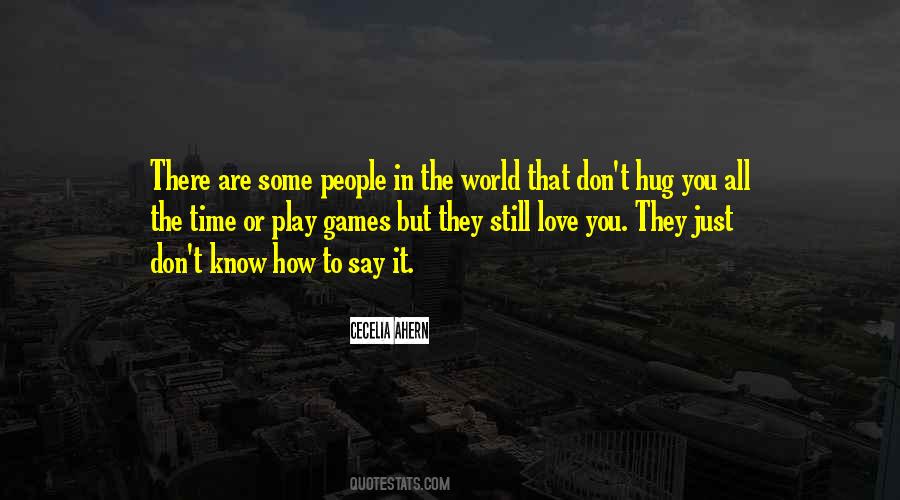 Don't Have Time Games Quotes #1351586