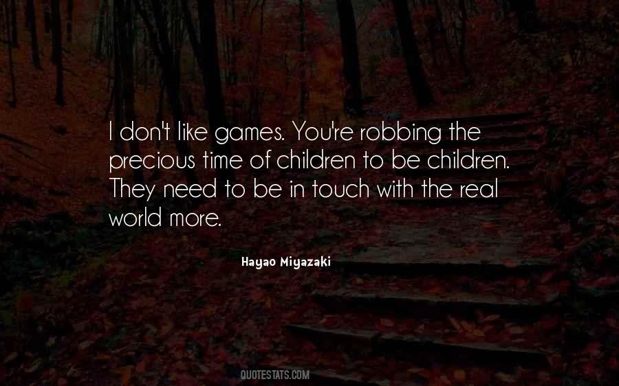 Don't Have Time Games Quotes #1586877
