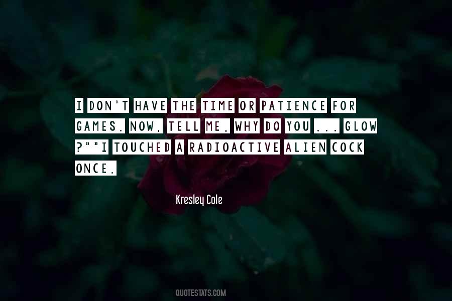Don't Have Time Games Quotes #979619