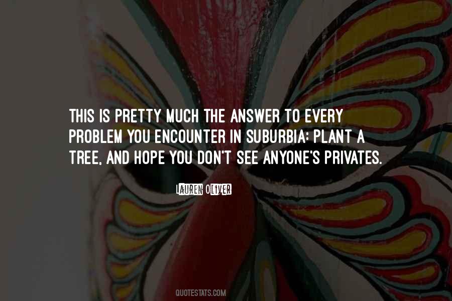 Don't Have To Answer To Anyone Quotes #309420