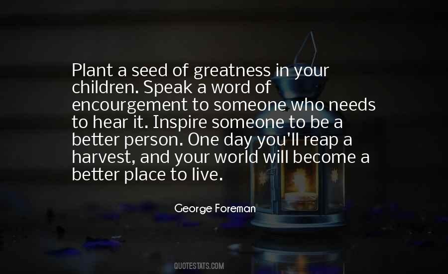 What You Plant Is What You Harvest Quotes #291857