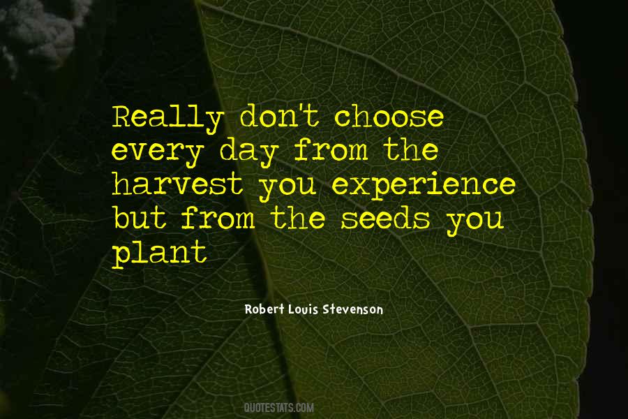 What You Plant Is What You Harvest Quotes #32836