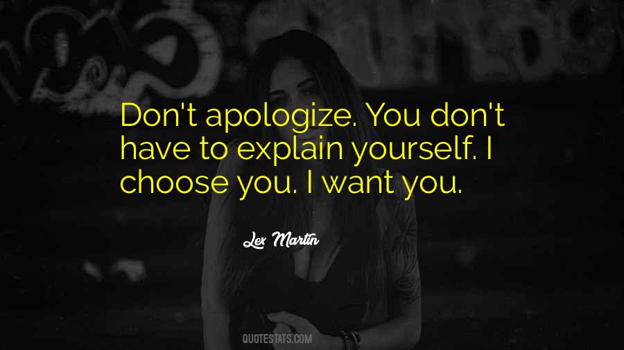 Don't Have To Explain Yourself Quotes #847089