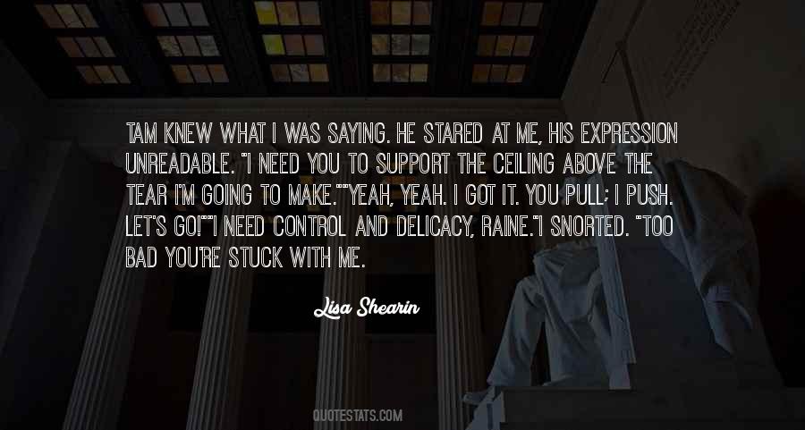 I Need You To Need Me Quotes #121307