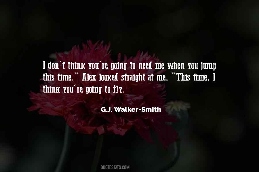 I Need You To Need Me Quotes #284549