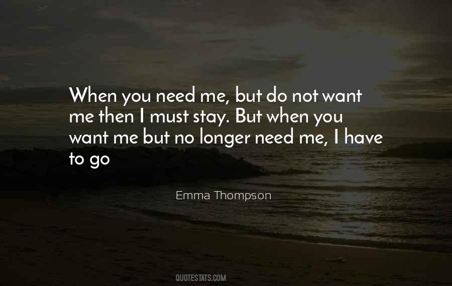 I Need You To Need Me Quotes #507105