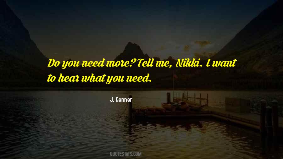 I Need You To Need Me Quotes #527906