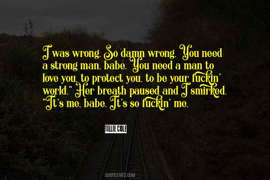 I Need You To Need Me Quotes #655416