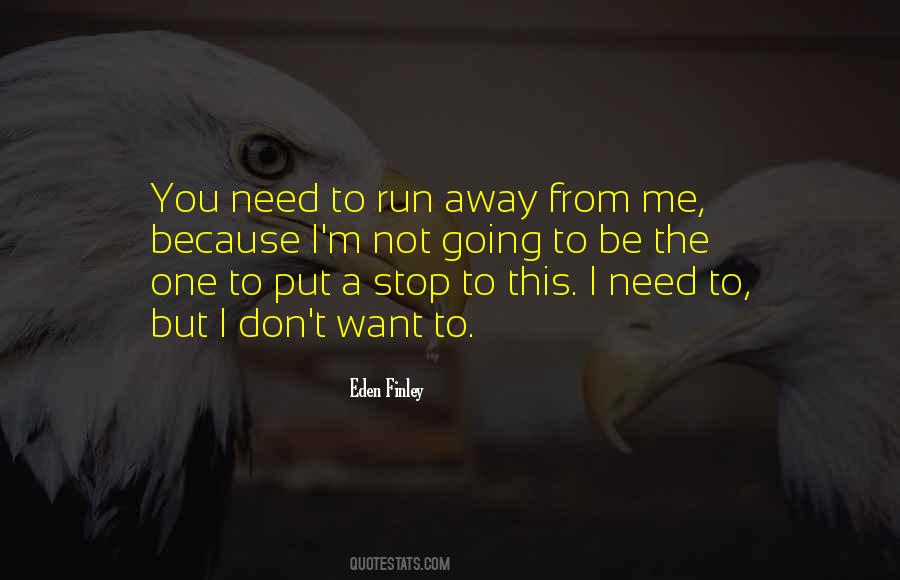 I Need You To Need Me Quotes #663226