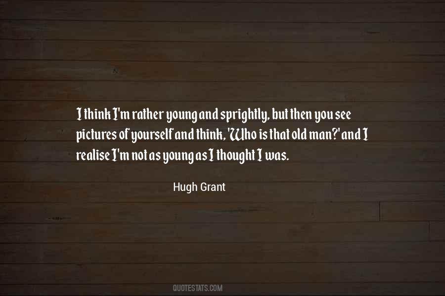 Yet Who Would Have Thought The Old Man Quotes #118112