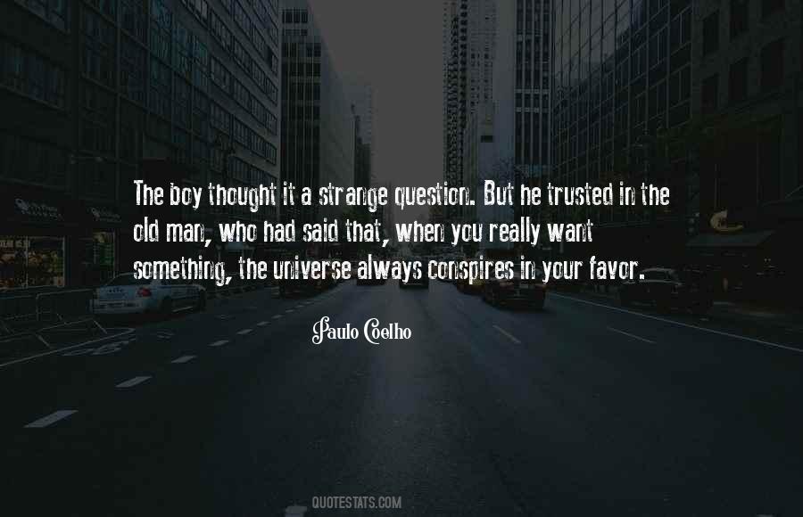 Yet Who Would Have Thought The Old Man Quotes #1606448