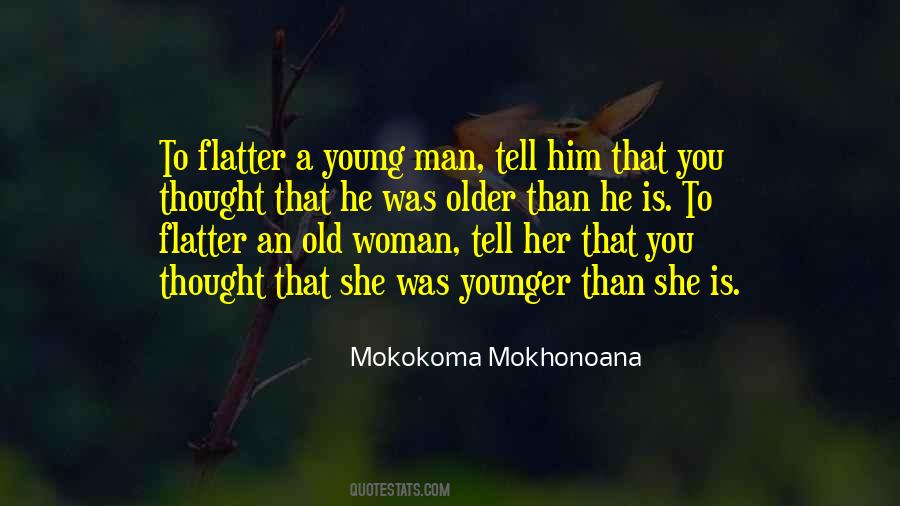Yet Who Would Have Thought The Old Man Quotes #327057