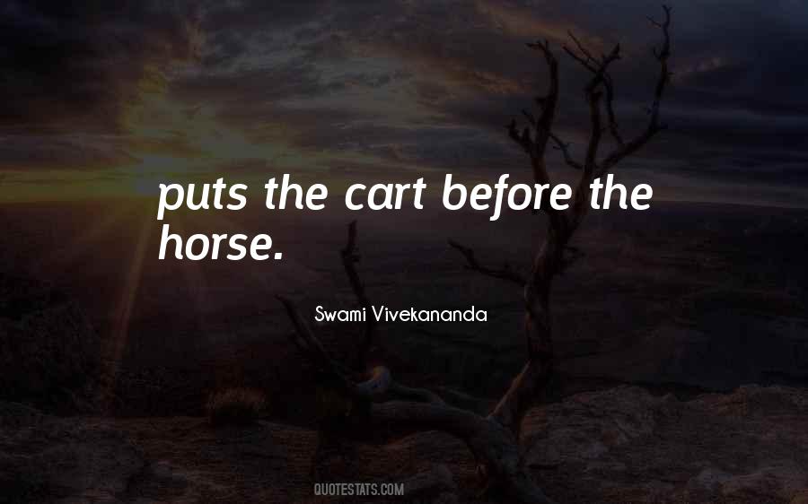 Cart Before The Horse Quotes #72563