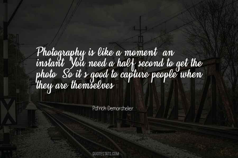 Good Capture Quotes #1192279