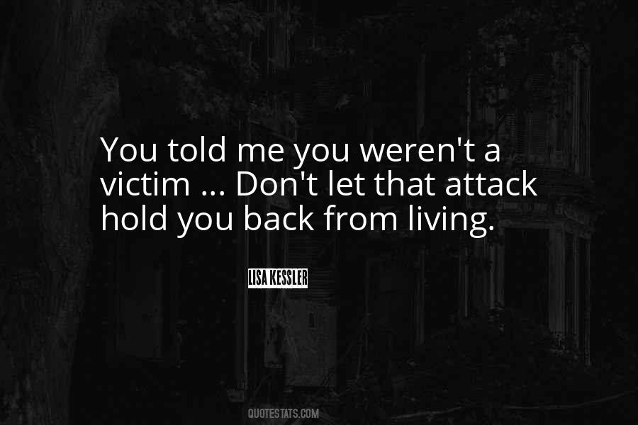 Don't Hold Me Back Quotes #1007965