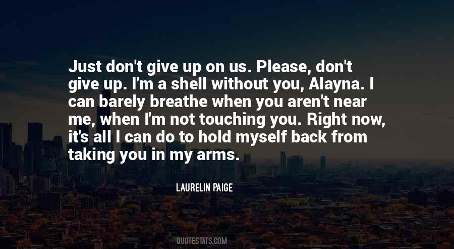 Don't Hold Me Back Quotes #1732677