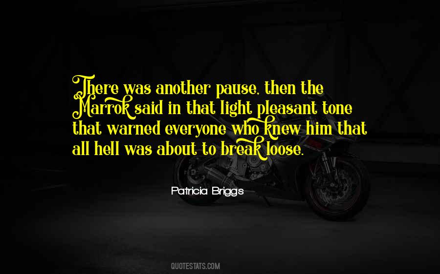 They Warned Me About You Quotes #664294