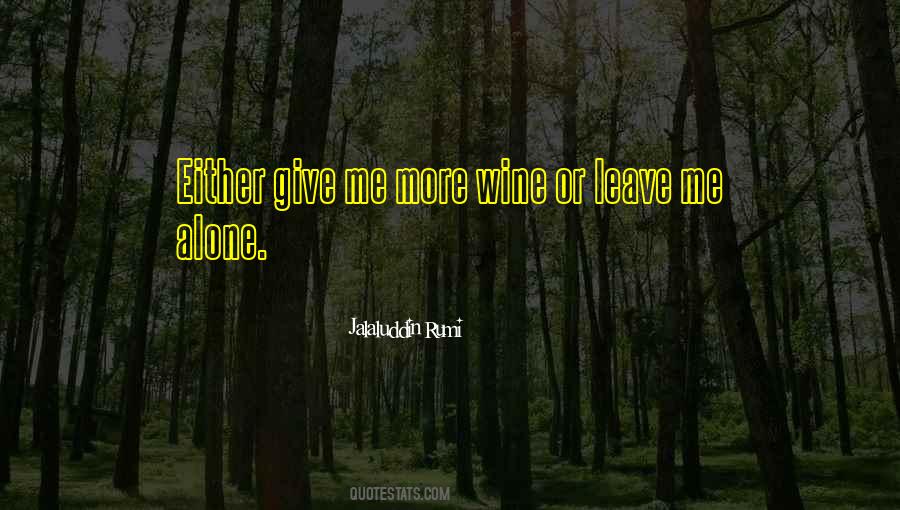 Give Me Wine Quotes #1004723