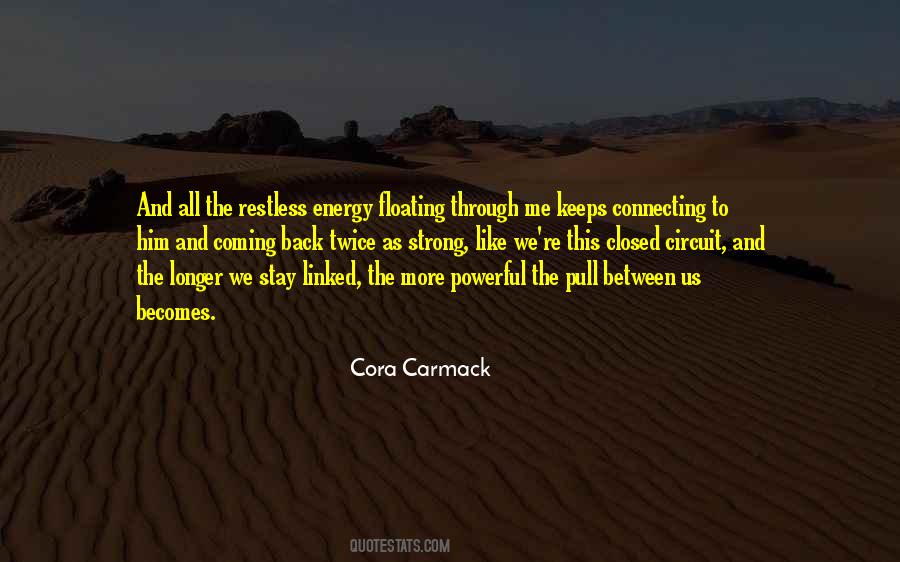 Strong Energy Quotes #303407