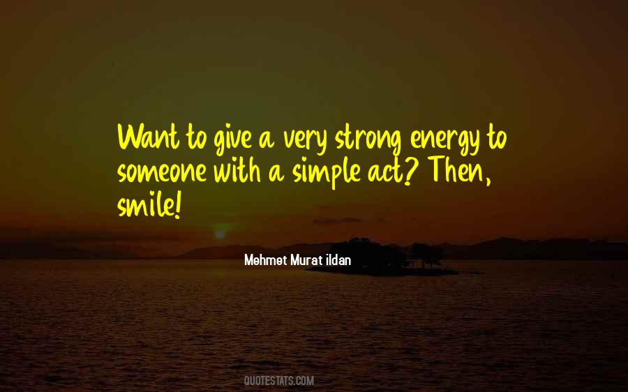 Strong Energy Quotes #829093
