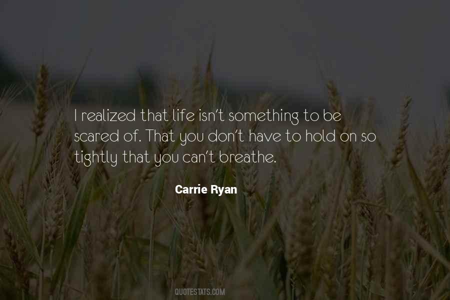 Don't Hold Too Tightly Quotes #866178
