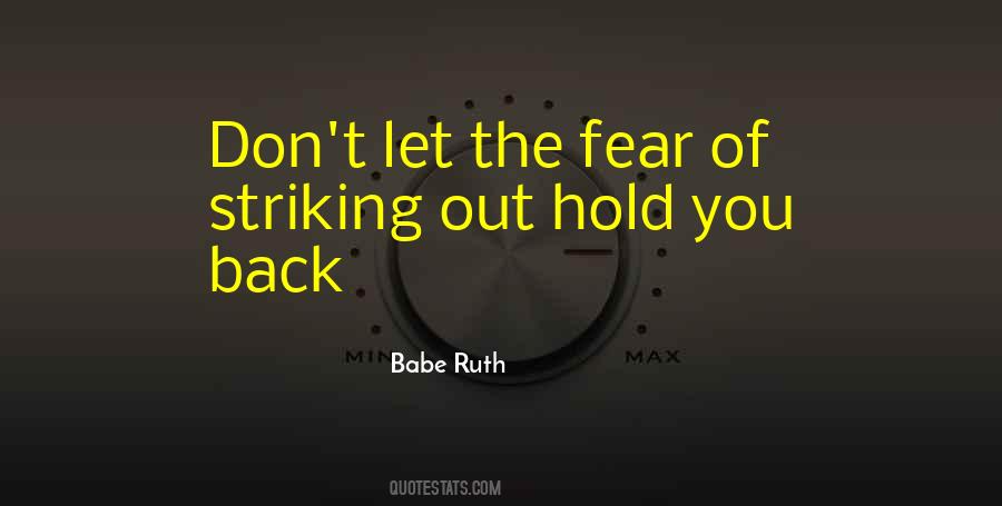 Don't Hold Yourself Back Quotes #495742