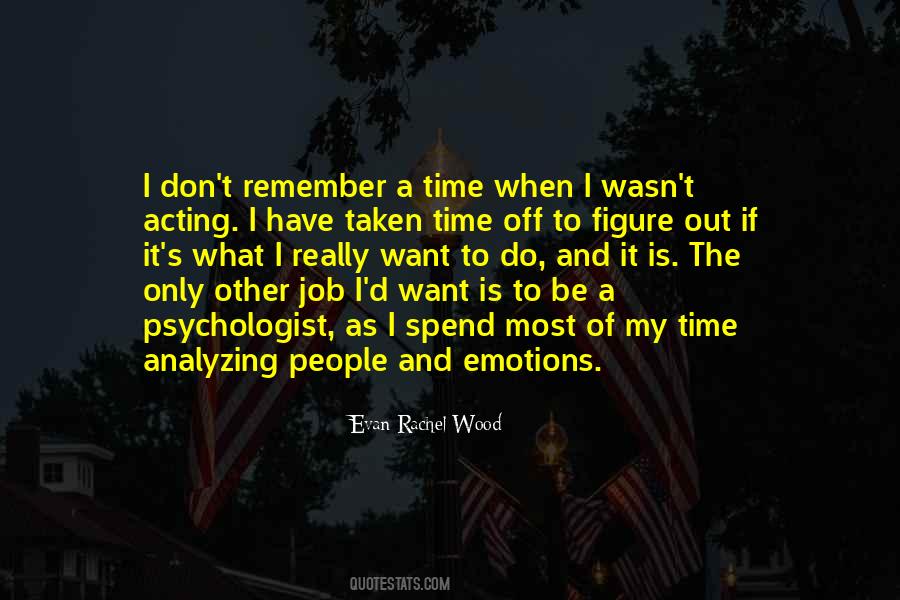 Acting Off Emotions Quotes #1488647