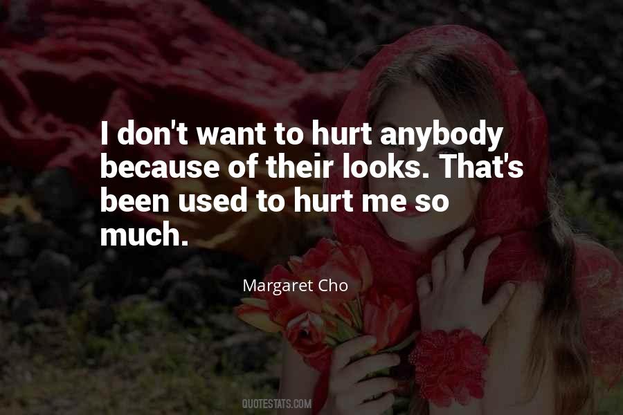 Don't Hurt Anybody Quotes #1493880