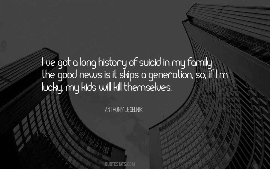 Generation Of Family Quotes #1021735