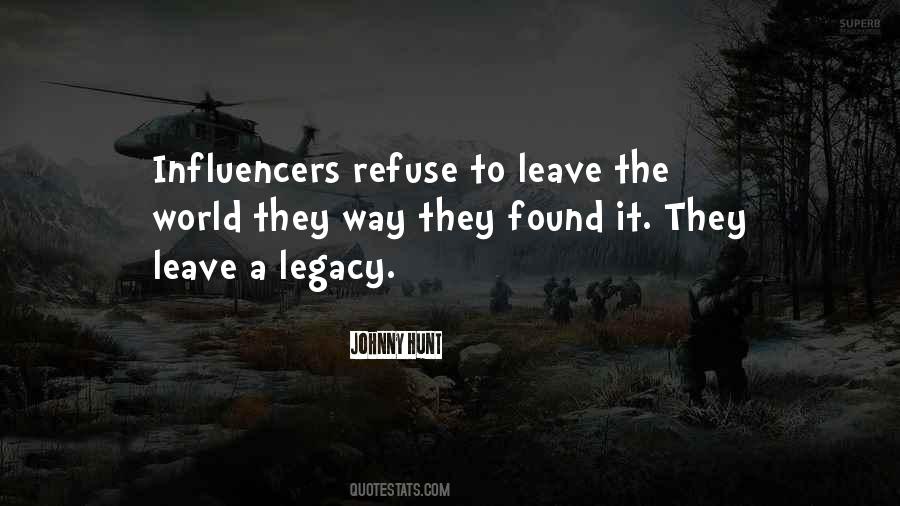 To Leave A Legacy Quotes #253345