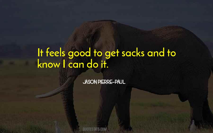Feels Good To Feel Good Quotes #1590703