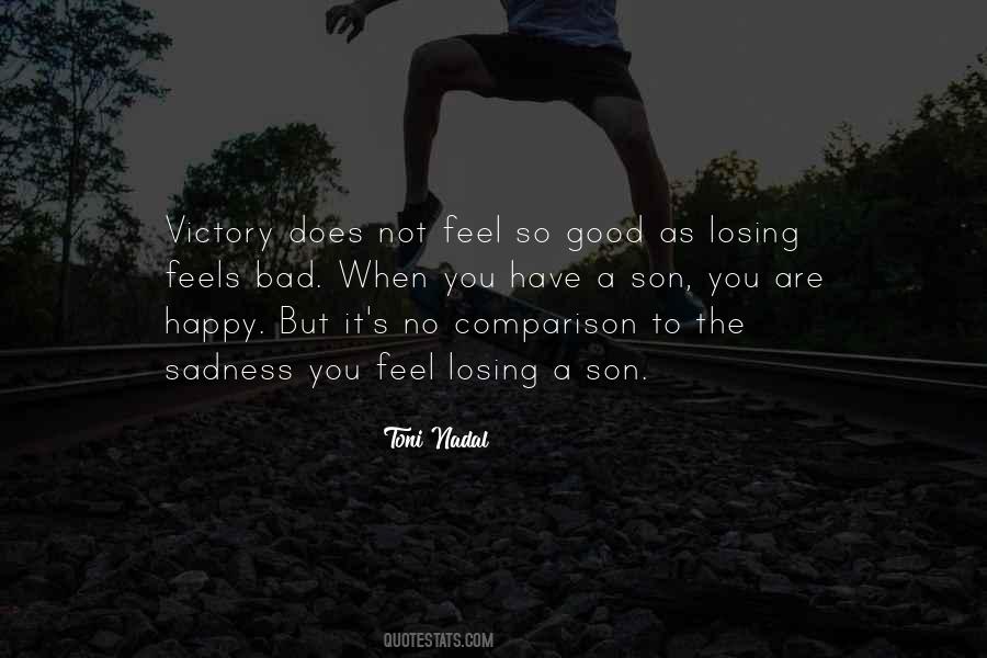 Feels Good To Feel Good Quotes #572908