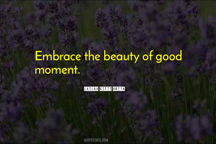 Embrace The Beauty Quotes #266228