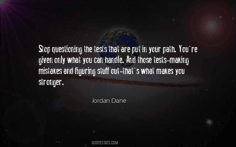 Stop Questioning Me Quotes #1840030